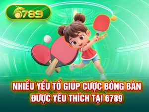 yếu tố cược bóng bàn 6789QT